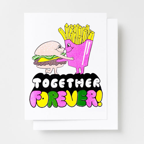 Risograph greeting card with illustrated burger and fries characters embracing on a white background, text reads Together Forever in bold multicolor lettering